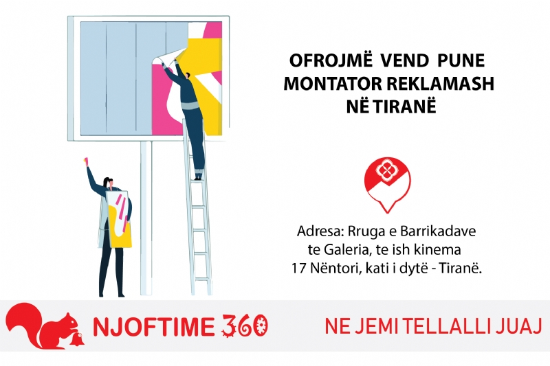 pune per montator reklamash te Pazari i Ri, pune per montator reklamash te Toptani, pune per montator reklamash te Zogu i Zi, pune per montator reklamash te Komuna e Parisit, kerkoj pune si montator reklamash ne Sauk